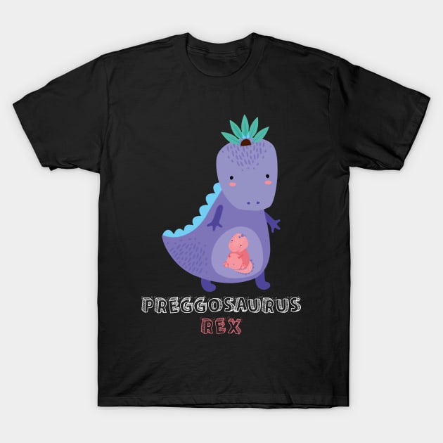 Preggosaurus Rex Awesome T shirt For Pregnant People T-Shirt by Kaileymahoney